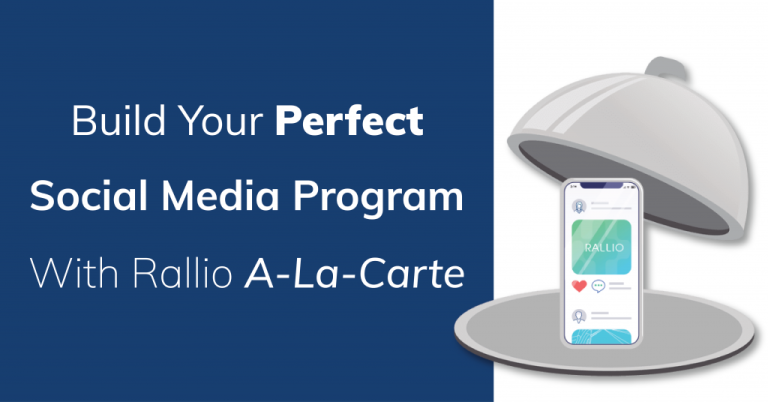 Build Your Perfect Social Media Program With Rallio A-La-Carte