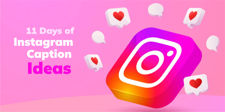 11 Days of Instagram Caption Ideas